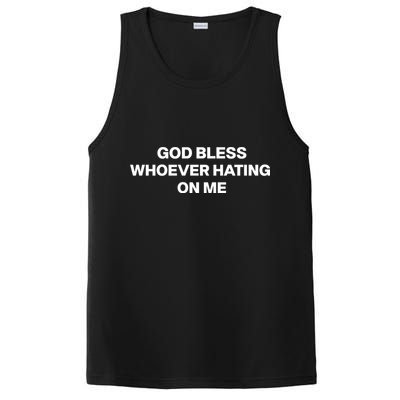 God Bless Whoever Hating On Me Funny PosiCharge Competitor Tank