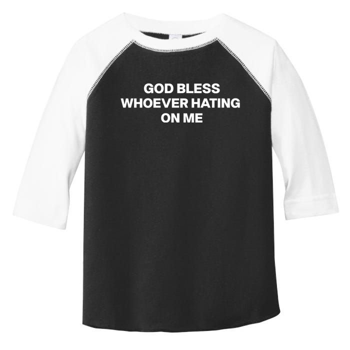 God Bless Whoever Hating On Me Funny Toddler Fine Jersey T-Shirt