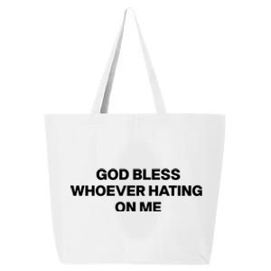 God Bless Whoever Hating On Me Funny 25L Jumbo Tote