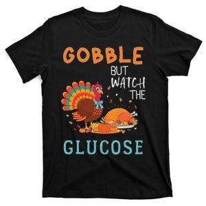 Gobble But Watch The Glucose Diabetes Awareness Thanksgiving T-Shirt