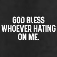 God Bless Whoever Hating On Me 11oz C Handle Ceramic Mug