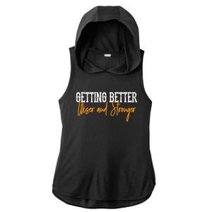 Getting Better, Wiser, Stronger Ladies PosiCharge Tri-Blend Wicking Draft Hoodie Tank