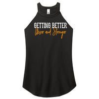 Getting Better, Wiser, Stronger Women's Perfect Tri Rocker Tank