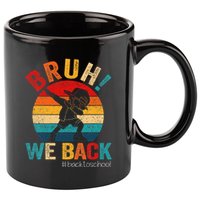 Groovy Bruh We Back Teachers Funny Back To School 11oz C Handle Ceramic Mug