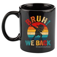 Groovy Bruh We Back Teachers Funny Back To School 11oz C Handle Ceramic Mug