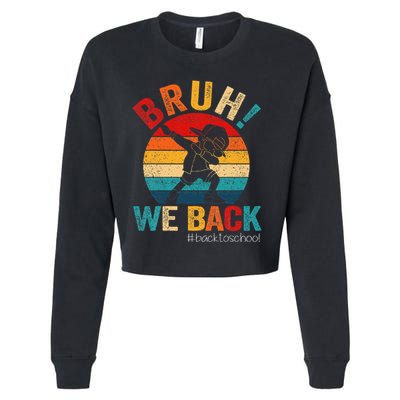 Groovy Bruh We Back Teachers Funny Back To School Cropped Pullover Crew