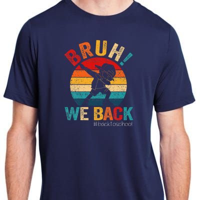 Groovy Bruh We Back Teachers Funny Back To School Adult ChromaSoft Performance T-Shirt