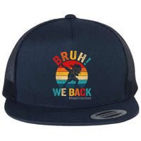Groovy Bruh We Back Teachers Funny Back To School Flat Bill Trucker Hat