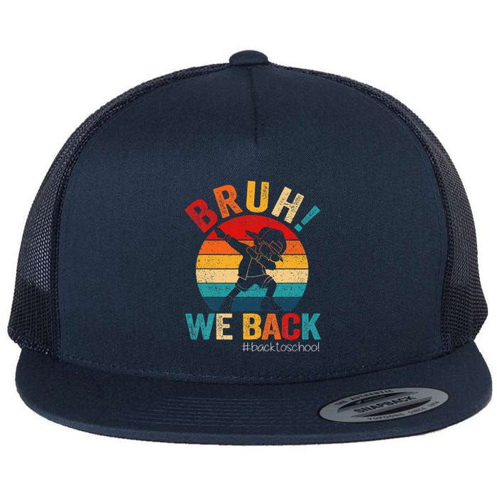 Groovy Bruh We Back Teachers Funny Back To School Flat Bill Trucker Hat