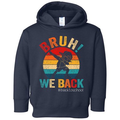 Groovy Bruh We Back Teachers Funny Back To School Toddler Hoodie