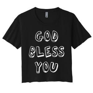 God Bless You Good Positive Vibe Design Women's Crop Top Tee