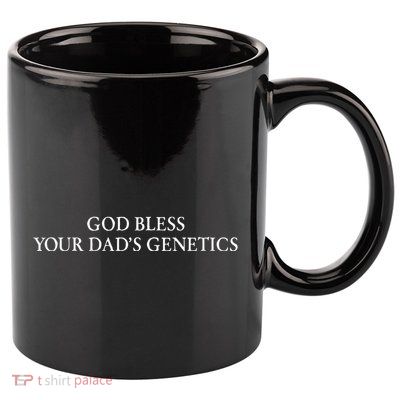 God Bless Your DadS Genetics 11oz C Handle Ceramic Mug