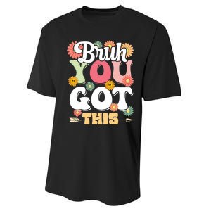 Groovy Bruh You Got This Testing Day Performance Sprint T-Shirt