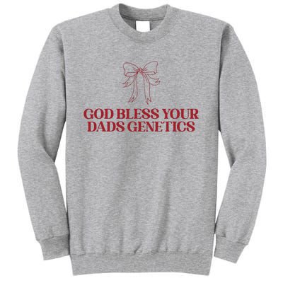 God Bless Your Dads Genetics Apparel Tall Sweatshirt