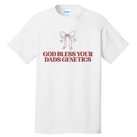 God Bless Your Dads Genetics Apparel Tall T-Shirt