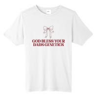 God Bless Your Dads Genetics Apparel Tall Fusion ChromaSoft Performance T-Shirt