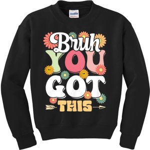 Groovy Bruh You Got This Testing Day Kids Sweatshirt