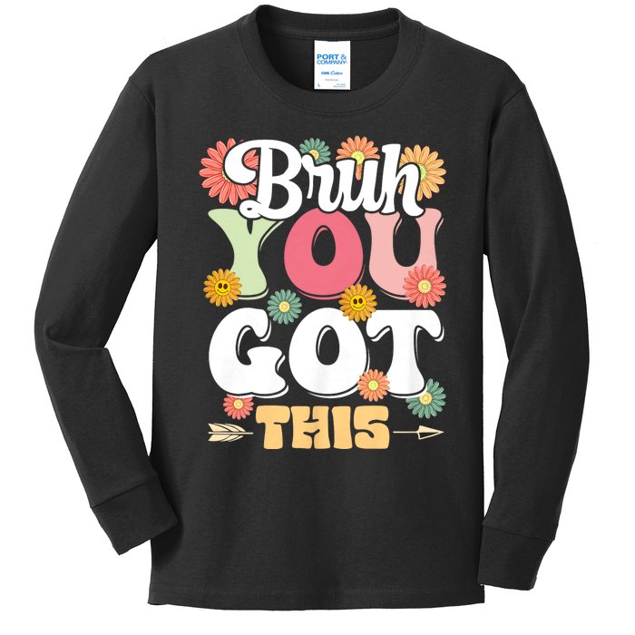 Groovy Bruh You Got This Testing Day Kids Long Sleeve Shirt