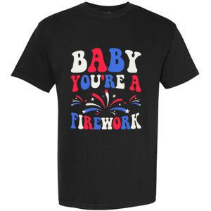 Groovy Baby YouRe A Firework 4th Of July American Flag Garment-Dyed Heavyweight T-Shirt