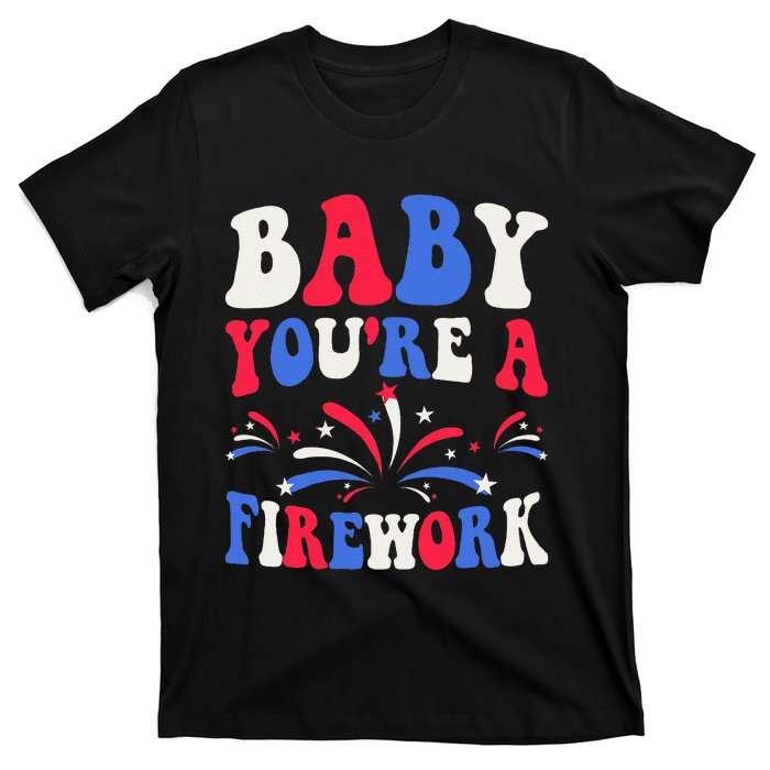 Groovy Baby YouRe A Firework 4th Of July American Flag T-Shirt