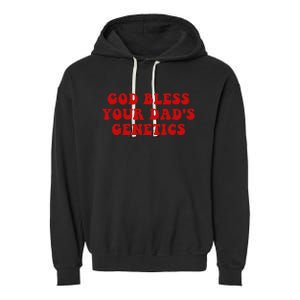 God Bless Your DadS Genetics Garment-Dyed Fleece Hoodie