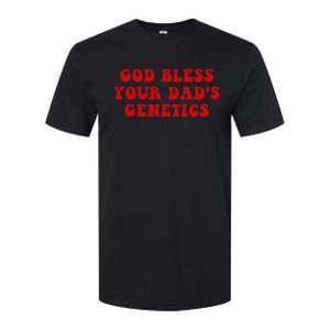 God Bless Your DadS Genetics Softstyle CVC T-Shirt