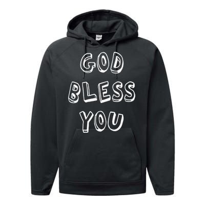 God Bless You Good Positive Vibe Design Performance Fleece Hoodie