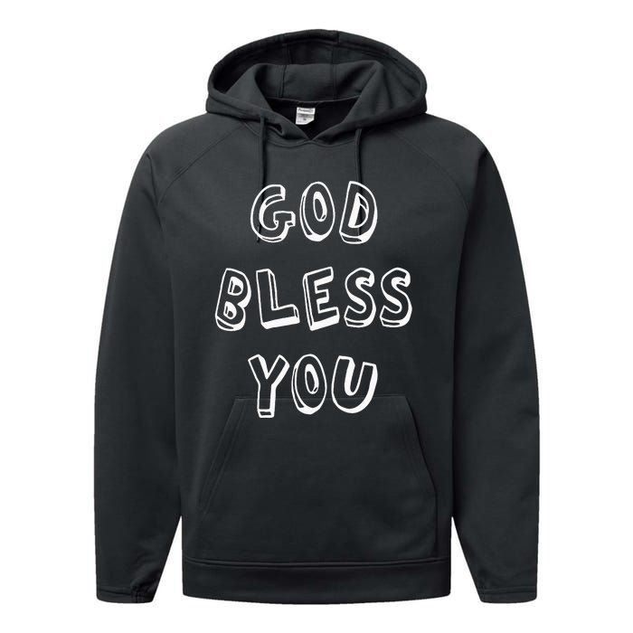 God Bless You Good Positive Vibe Design Performance Fleece Hoodie