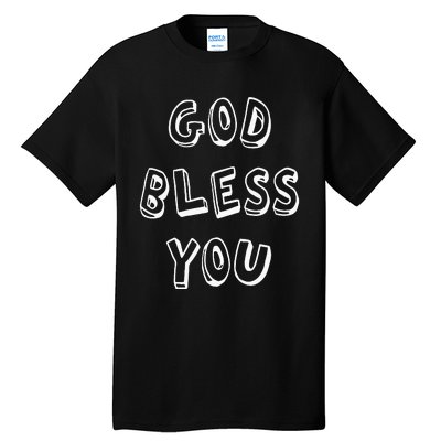 God Bless You Good Positive Vibe Design Tall T-Shirt