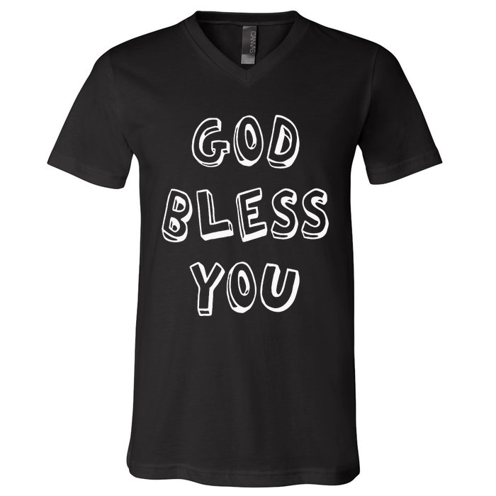 God Bless You Good Positive Vibe Design V-Neck T-Shirt