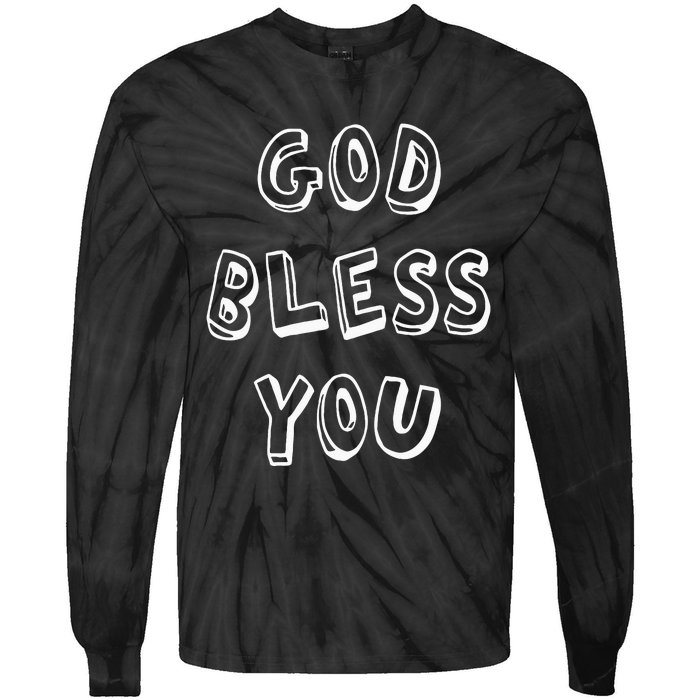 God Bless You Good Positive Vibe Design Tie-Dye Long Sleeve Shirt