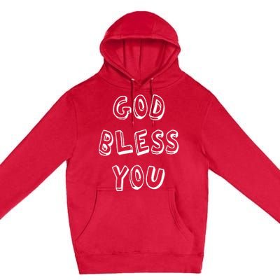 God Bless You Good Positive Vibe Design Premium Pullover Hoodie