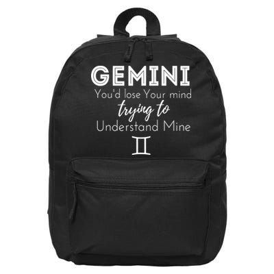Gemini Birthday Youd Lose Trying To Understand Mine 16 in Basic Backpack