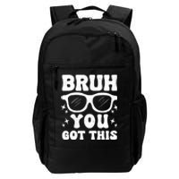 Groovy Bruh You Got This Testing Day Daily Commute Backpack