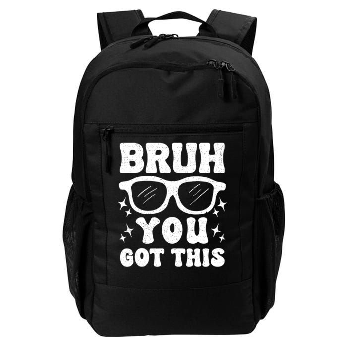 Groovy Bruh You Got This Testing Day Daily Commute Backpack