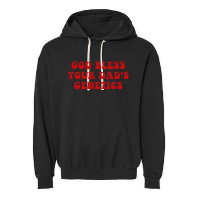 God Bless Your DadS Genetics Garment-Dyed Fleece Hoodie