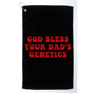 God Bless Your DadS Genetics Platinum Collection Golf Towel