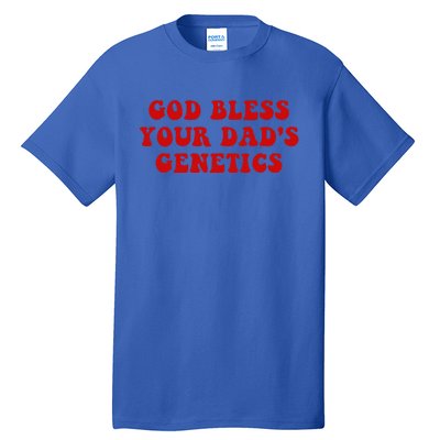 God Bless Your DadS Genetics Tall T-Shirt