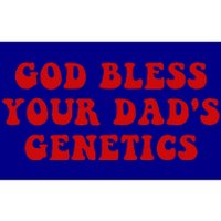 God Bless Your DadS Genetics Bumper Sticker