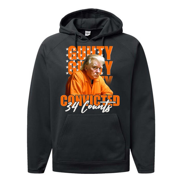 Guilty Convicted 34 Counts Trump Performance Fleece Hoodie