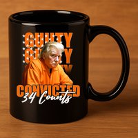 Guilty Convicted 34 Counts Trump 11oz C Handle Ceramic Mug