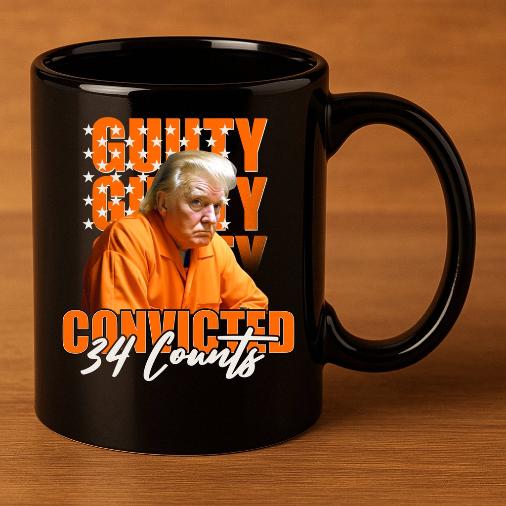 Guilty Convicted 34 Counts Trump 11oz C Handle Ceramic Mug