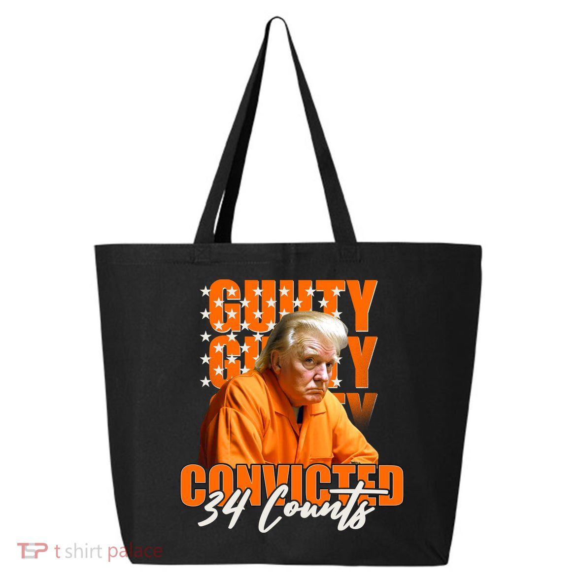 Guilty Convicted 34 Counts Trump 25L Jumbo Tote