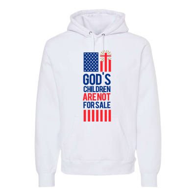 Gods Children Are Not For Sale Funny Political Premium Hoodie