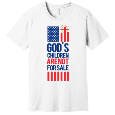 Gods Children Are Not For Sale Funny Political Premium T-Shirt