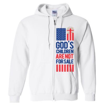 Gods Children Are Not For Sale Funny Political Full Zip Hoodie