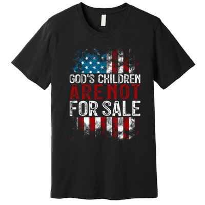 Gods Children Are Not For Sale Funny Political Premium T-Shirt