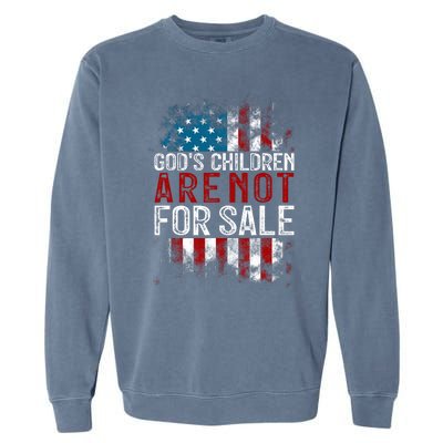 Gods Children Are Not For Sale Funny Political Garment-Dyed Sweatshirt