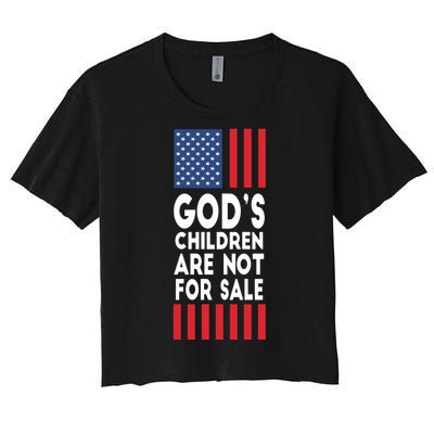 Gods Children Are Not For Sale Funny Political Women's Crop Top Tee