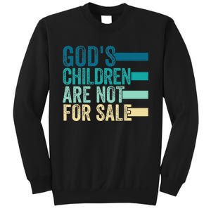 Gods Children Are Not For Sale Funny Quote Sweatshirt